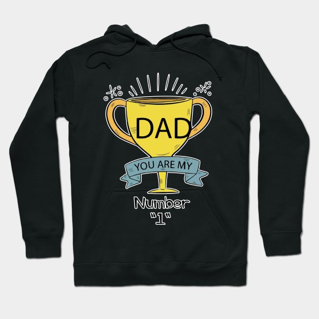 Dad, You Are My Number 1 Hoodie by Tokoku Design